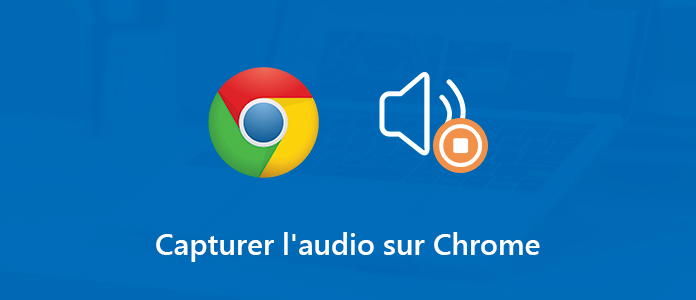 Enregistrer l'audio sur Chrome