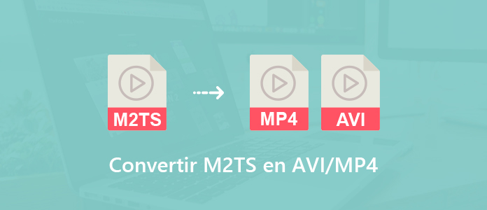 Convertir M2TS en AVI ou MP4