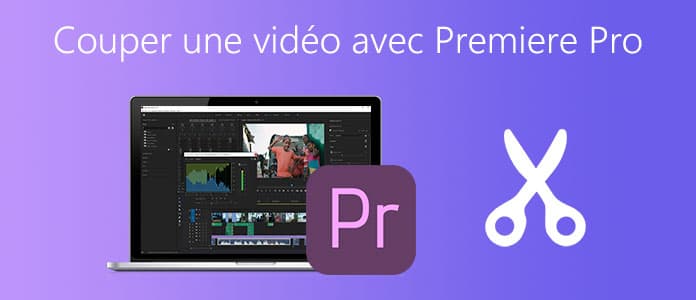 Couper une vidéo avec Premiere Pro
