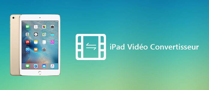 Convertisseur vidéo iPad