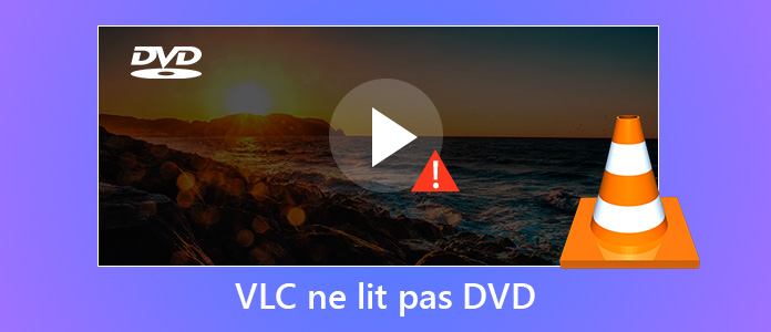 VLC ne lit pas le DVD