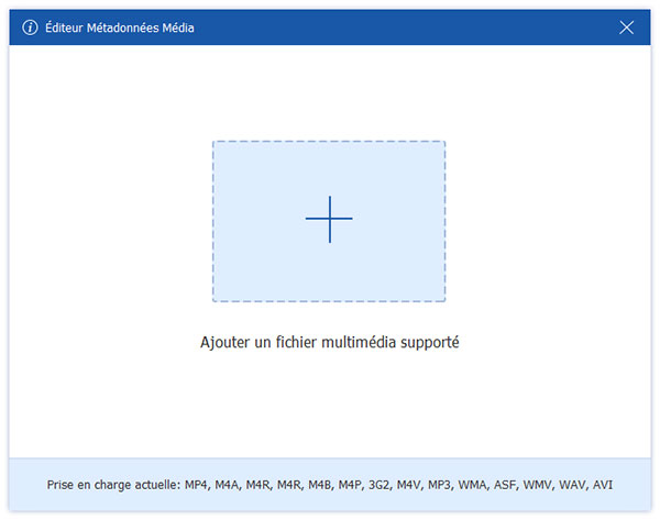 Ajouter un fichier dans Éditeur Métadonnées Média