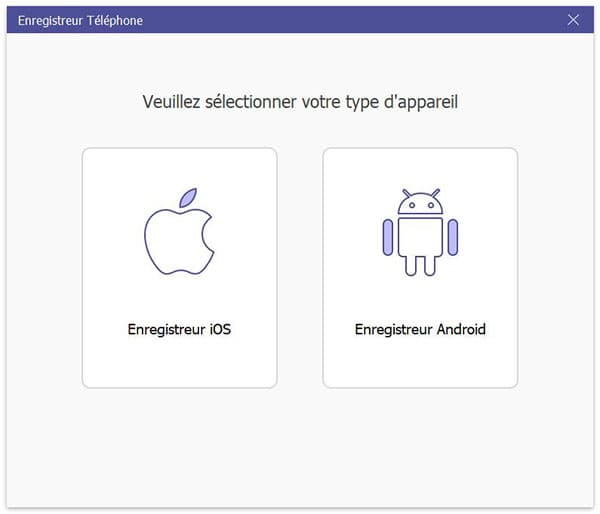 Choisir le type de l'appareil à enregistrer