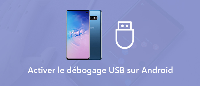 Activer le débogage USB sur un appareil Android