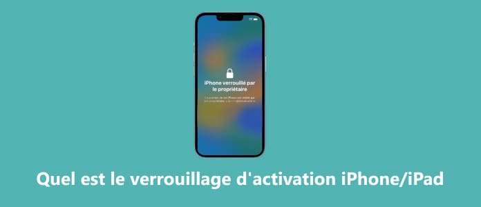 Le verrouillage d’activation