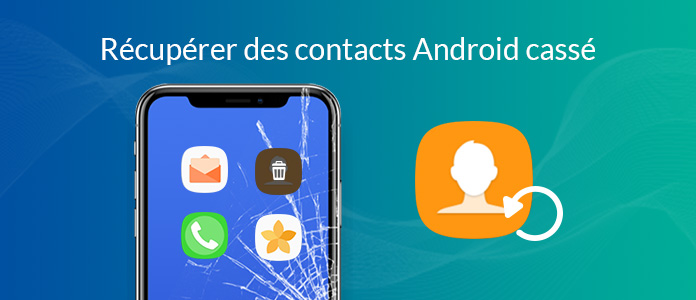 Récupérer des contacts Android cassé