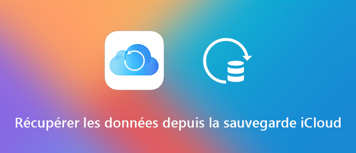 Récupérer les données depuis la sauvegarde iCloud