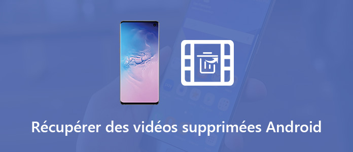 Récupérer des vidéos supprimées Android