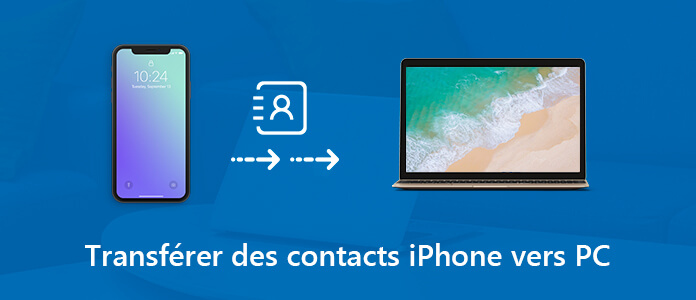 Transférer des contacts iPhone vers PC