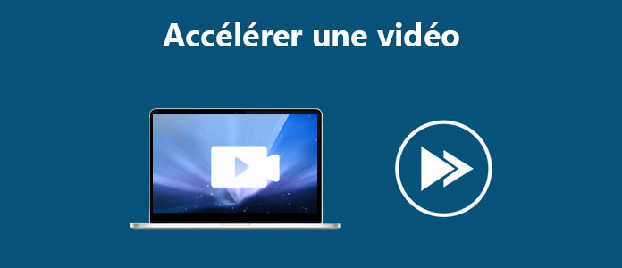 Accélérer une vidéo