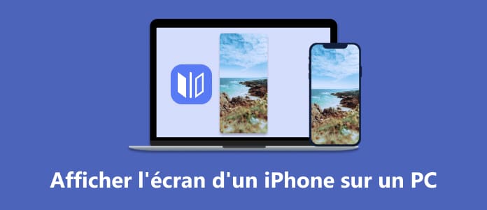 Afficher l'écran d'un iPhone sur un PC