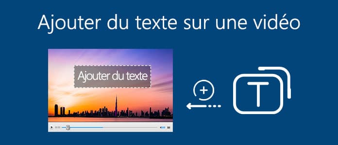 Ajouter du texte sur une vidéo