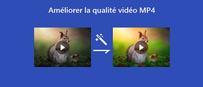 Améliorer la qualité d'une vidéo MP4