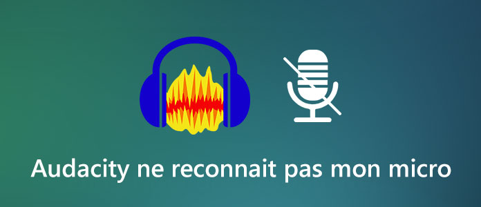 Audacity ne reconnaît pas mon micro