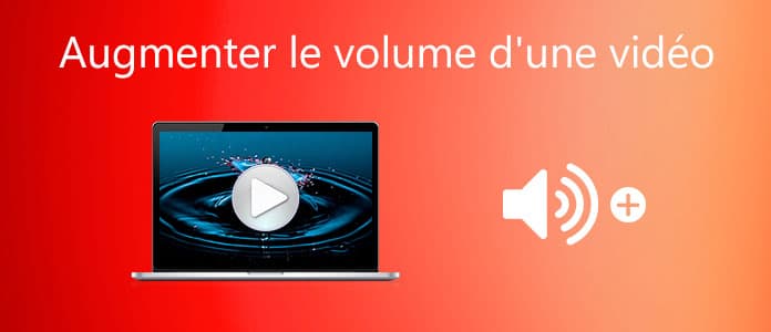 Augmenter le volume d'une vidéo 