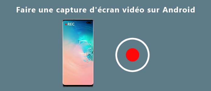 Faire une capture vidéo Android