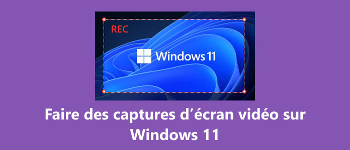 Faire une capture vidéo dans Windows 11