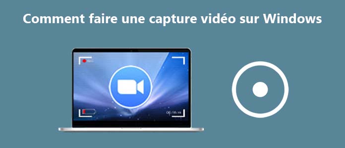 Capturer une vidéo sur Windows