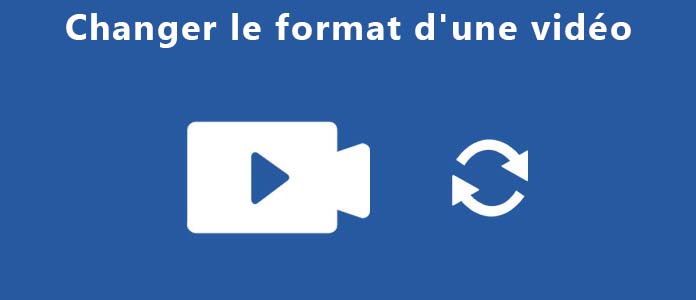 Changer le format d'une vidéo