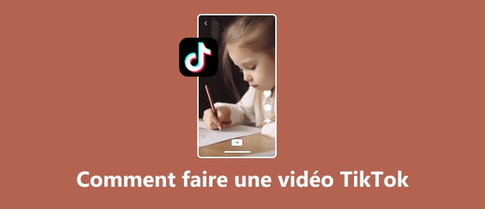 Comment faire une vidéo TikTok