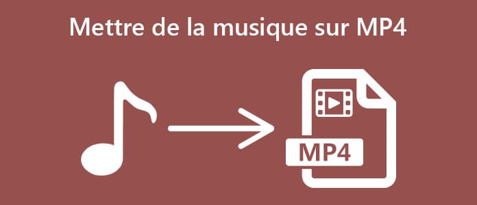 Suplemento de nuevo Una efectiva 4 façons pour mettre de la musique sur une vidéo MP4 facilement