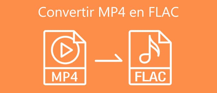 Convertir MP4 en FLAC