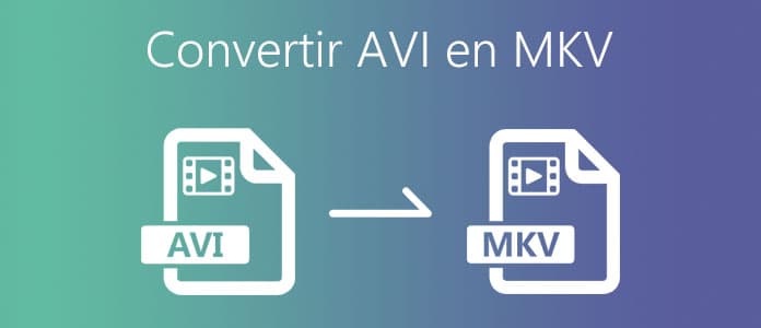 Convertir AVI en MKV