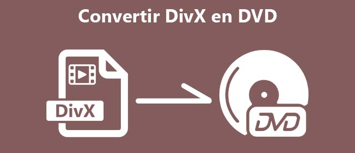 Convertir DivX en DVD