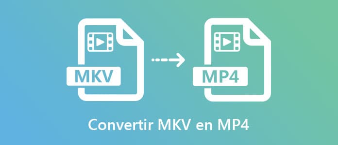 Convertir MP4 en MKV