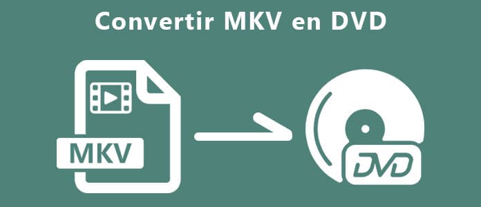 Convertir MKV en DVD