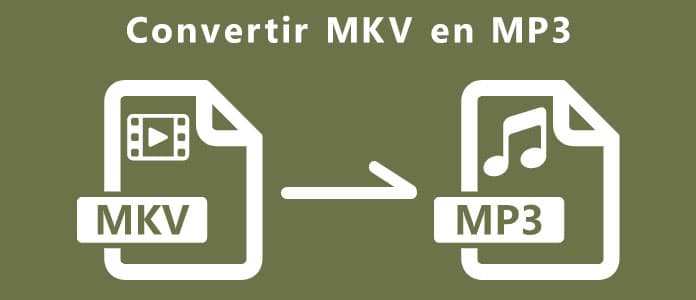 Convertir MKV en MP3