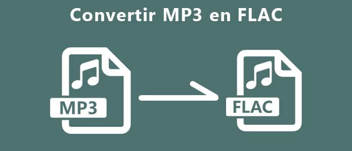 Convertir MP3 en FLAC