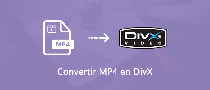 Convertir MP4 en DivX