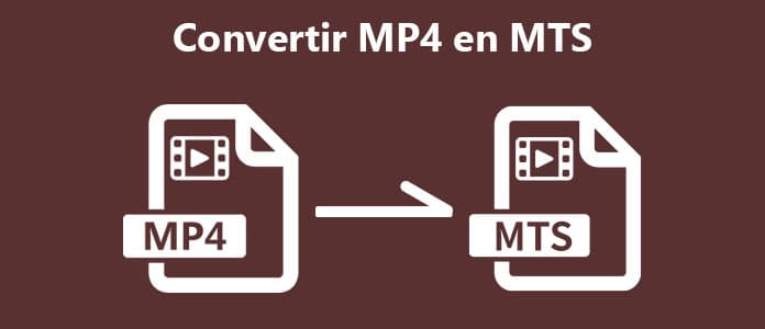 Convertir MP4 en MTS
