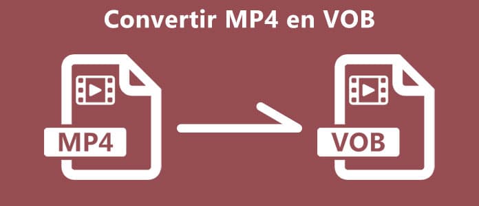 Convertir MP4 en VOB