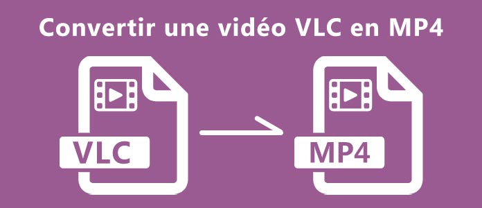 Convertir une VLC en MP4