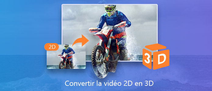 Convertir la vidéo 2D en 3D