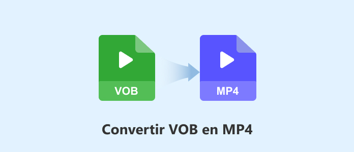 Convertir VOB en MP4