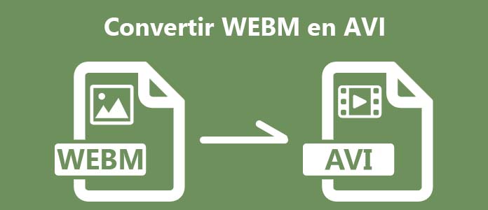 Convertir WEBM en AVI