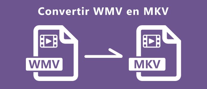 Convertir WMV en MKV