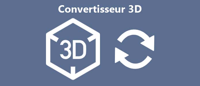 Convertisseurs vidéo 3D