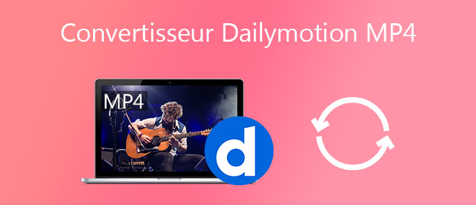 Convertisseurs Dailymotion en MP4