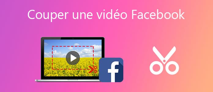 Couper une vidéo Facebook