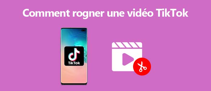 Rogner une vidéo TikTok