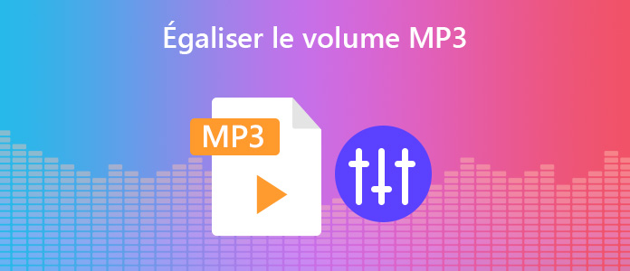 Égaliser le volume MP3