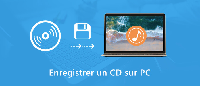 Enregistrer un CD sur PC