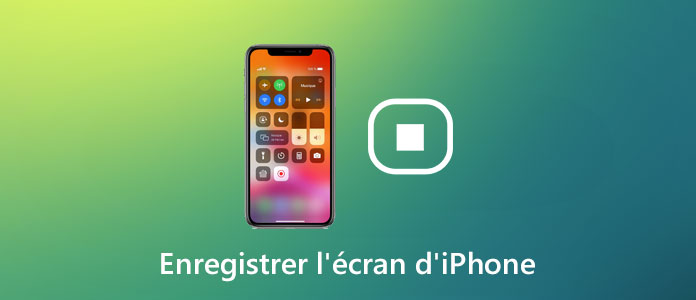 Enregistrer l'écran de son iPhone