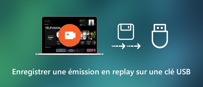 Enregistrer une émission en replay sur une clé USB