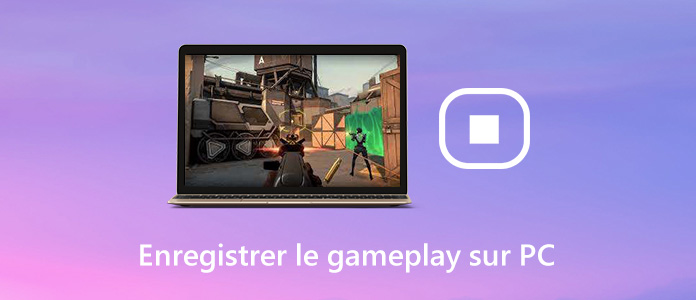 Enregistrer le gameplay sur PC