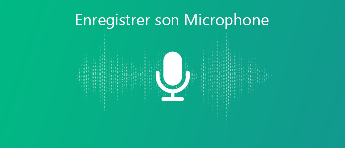 Enregistrer son microphone